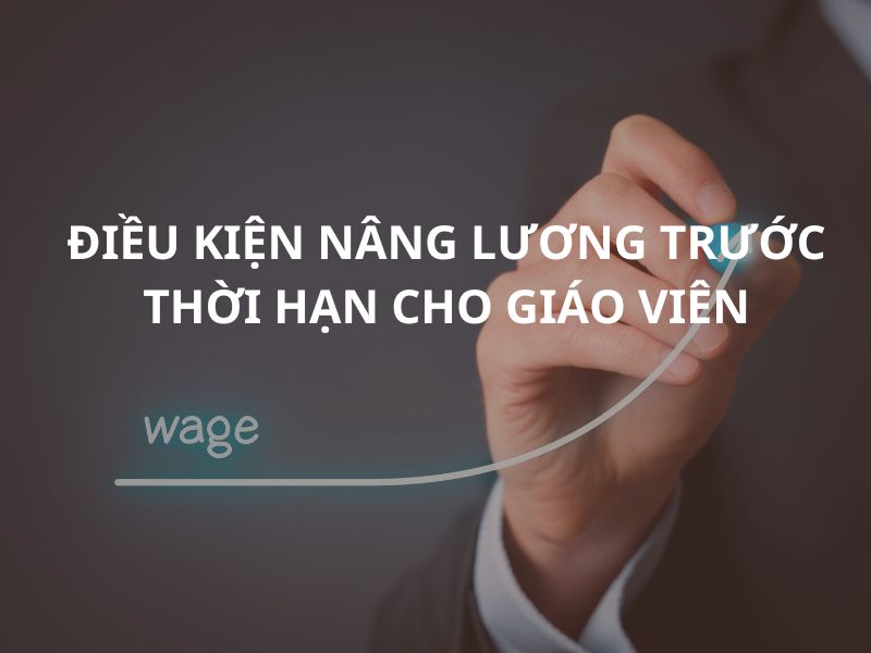 Điều kiện nâng lương đối với giáo viên xuất sắc và nghỉ hưu