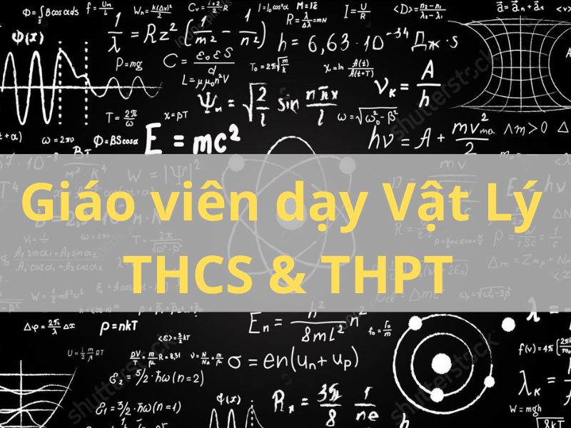 Tuyển giáo viên dạy Vật Lý THCS và THPT