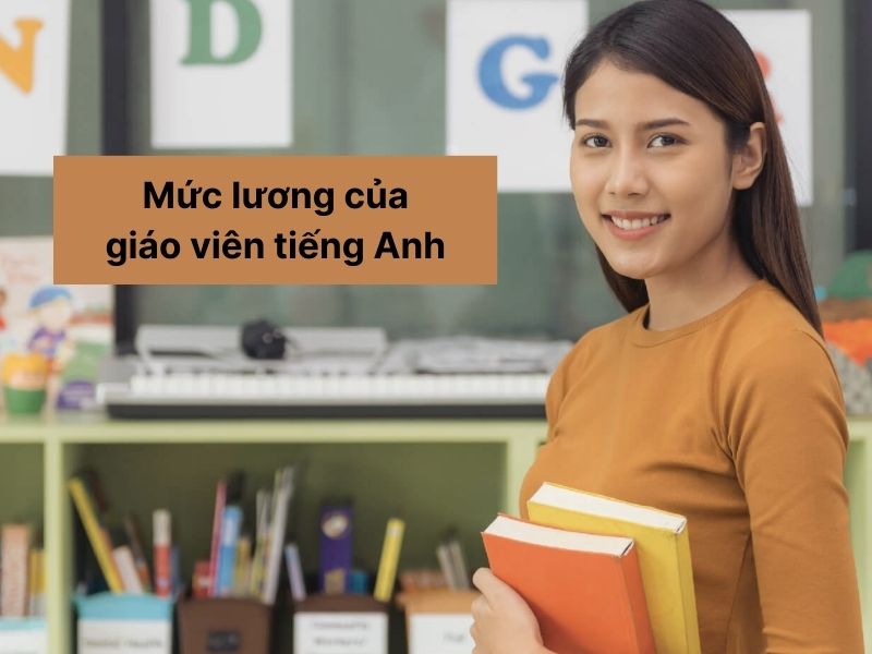 Mức lương và quyền lợi của giáo viên dạy tiếng Anh