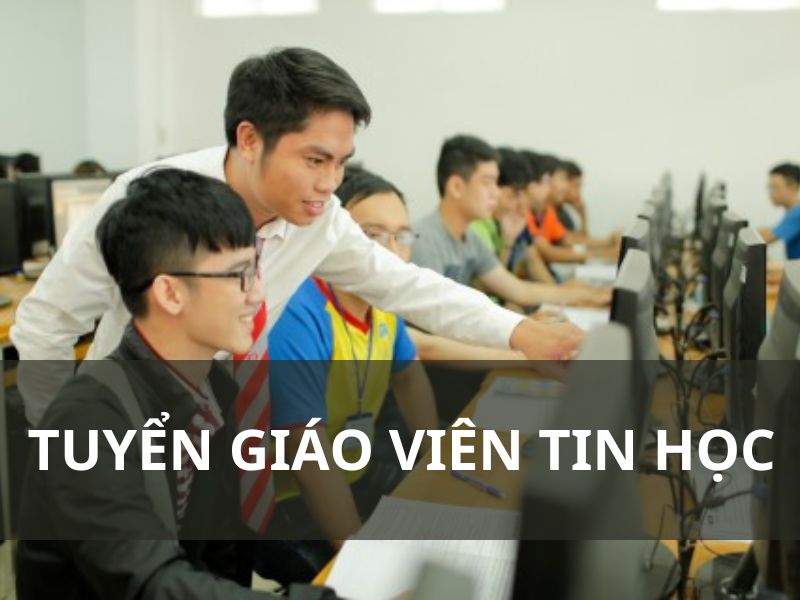 Tăng cường tuyển dụng giáo viên Tin học tại Việt Nam