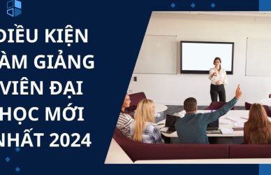 Cập nhật các điều kiện làm giảng viên đại học mới nhất 2024