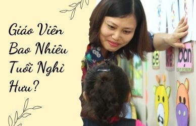 Giáo Viên Bao Nhiêu Tuổi Nghỉ Hưu?