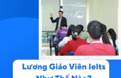 Lương Giáo Viên Ielts Như Thế Nào?