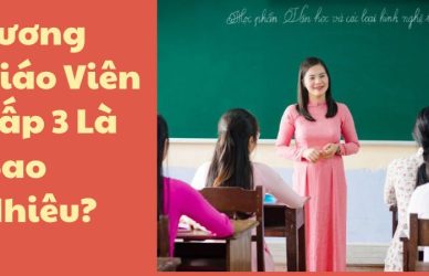 Lương Giáo Viên Cấp 3 Là Bao Nhiêu?